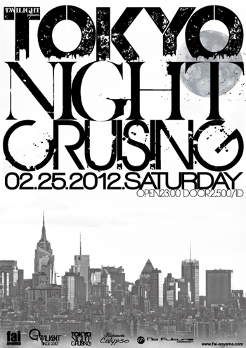 [TWILIGHT
presents
TOKYO NIGHT CRUISING]Flyer